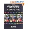 Yoga Posture Adjustments and Assisting: An Insightful Guide for Yoga Teachers and Students
