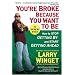 You're Broke Because You Want to Be: How to Stop Getting By and Start Getting Ahead