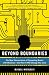 Beyond Boundaries: The New Neuroscience of Connecting Brains with Machines---and How It Will Change Our Lives