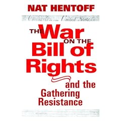 The War on the Bill of Rights--and the Gathering Resistance