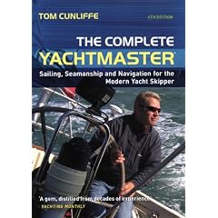 Complete Yachtmaster: Sailing, Seamanship and Navigation for the Modern Yacht Skipper