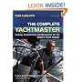 The Complete Yachtmaster: Sailing, Seamanship & Navigation for the Modern Yacht Skipper