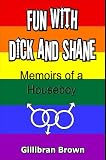 Fun with Dick and Shane - Memoirs of a Houseboy 2006