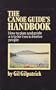 The Canoe Guide's Handbook: How to Plan and Guide a Trip for Two to Twelve People
