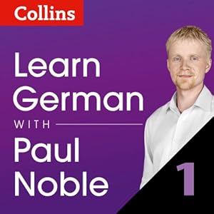 Learn German with Paul Noble, Part 1: German Made Easy with Your ...