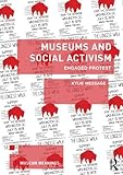 ISBN 9780415658539 product image for Museums and Social Activism: Engaged Protest (Museum Meanings) | upcitemdb.com