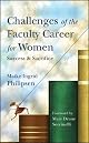 Challenges of the Faculty Career for Women: Success and Sacrifice (JB - Anker Series) by Maike Ingrid Philipsen