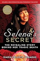Selena's Secret: The Revealing Story Behind Her Tragic Death Selena's Secret: The Revealing Story Behind Her Tragic Death