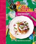 Fiesta Mexicana: Die besten Rezepte f...