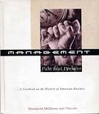 Management: Past and Present: A Casebook on the History of American Business