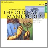 The Old Hall Manuscript - English Music c 1410-1415 /The Hilliard Ensemble * Hillier