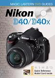 Magic Lantern Guides Nikon D40/D40x (Magic Lantern Guides)