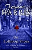 Cover of The Lollipop Shoes by Joanne Harris 0385609485