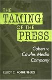 The Taming of the Press: Cohen v. Cowles Media Company
