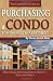 The Complete Guide to Purchasing a Condo, Townhouse, or Apartment: What Smart Investors Need to Know - Explained Simply