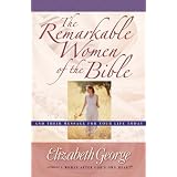 TheRemarkableWomenoftheBible:AndTheirMessageforYourLifeToday