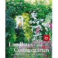 Landhaus- und Cottageg�rten: G�rten nach englischem Vorbild gestalten