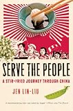 Serve the People: A Stir-Fried Journey Through China