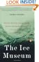 The Ice Museum: In Search of the Lost Land of Thule