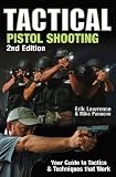Tactical Pistol Shooting: Your Guide to Tactics that Work (Tactical Pistol Shooting: Your Guide to Tactics & Techniques) (ISBN: 1440204365)