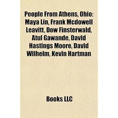 People from Athens, Ohio: Maya Lin, Frank McDowell Leavitt, Dow Finsterwald, Atul Gawande, David Hastings Moore, David Wilhelm, Kevin Hartman