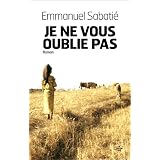 Je ne vous oublie paspar Emmanuel Sabati�