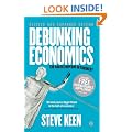 Debunking Economics - Revised and Expanded Edition: The Naked Emperor Dethroned?