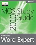 MOS 2010 Study Guide for Microsoft� W...