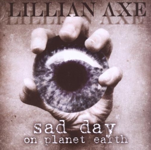 Lillian Axe - Sad Day On Planet Earth - Zortam Music