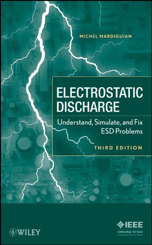 Electro Static Discharge: Understand, Simulate, and Fix ESD Problems
