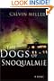 The Dogs Of Snoqualmie: A Novel