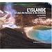 L'Islande : Le choc des hommes et des �l�ments