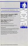 Benign Prostatic Hyperplasia AHCPR Clinical Practice Guideline/Tumor Suppressor Genes in Human Cancer (NCME Video 658)