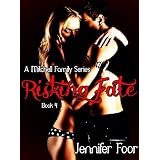 Risking Fate (Book 4 Mitchell Family Series) ~ Jennifer Foor