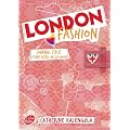 London fashion - Tome 1 - Journal styl� d'une accro de la mode