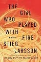 The Girl Who Played with Fire   [GIRL WHO PLAYED W/FIRE] [Hardcover]