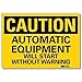 Safety Sign, Automatic Equipment, 10in.W (2 pieces)