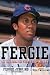 Fergie: My Life from the Cubs to Cooperstown Fergie: My Life from the Cubs to Cooperstown