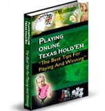 PLAYING ONLINE TEXAS HOLD EM THE BEST TIPS FOR PLAYING AND WINNING!