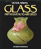 Glass : Art Nouveau to Art Deco