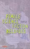 Produkt-Bild: Female Science Faction Reloaded: Ausgew&auml;hlte Erz&auml;hlungen