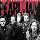 Pearl Jam - The Interview Sessions [Explicit]