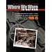 Where We Were in Vietnam: A Comprehensive Guide to the Firebases and Military Installations of the Vietnam War
