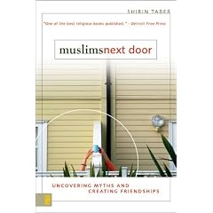 Muslims Next Door: Uncovering Myths and Creating Friendships