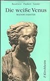 Die weisse Venus. Madame Sabatier-