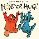 Monster Hug!