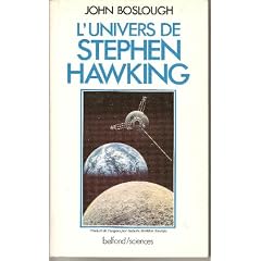 L'univers de stephen hawking : a la d�couverte du plus remarquable savant de notre epoque