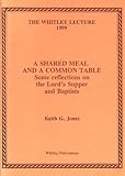 A shared meal and a common table : some reflections on the Lord's supper and Baptists