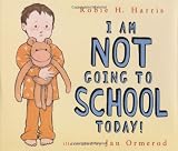 I Am Not Going to School Today!