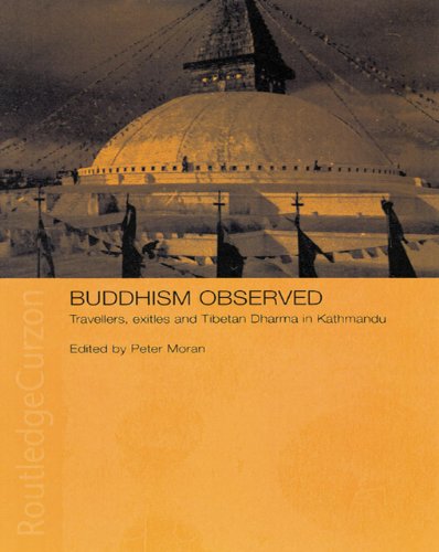 Buddhism Observed: Travellers, Exiles and Tibetan Dharma in Kathmandu (Anthropology of Asia)